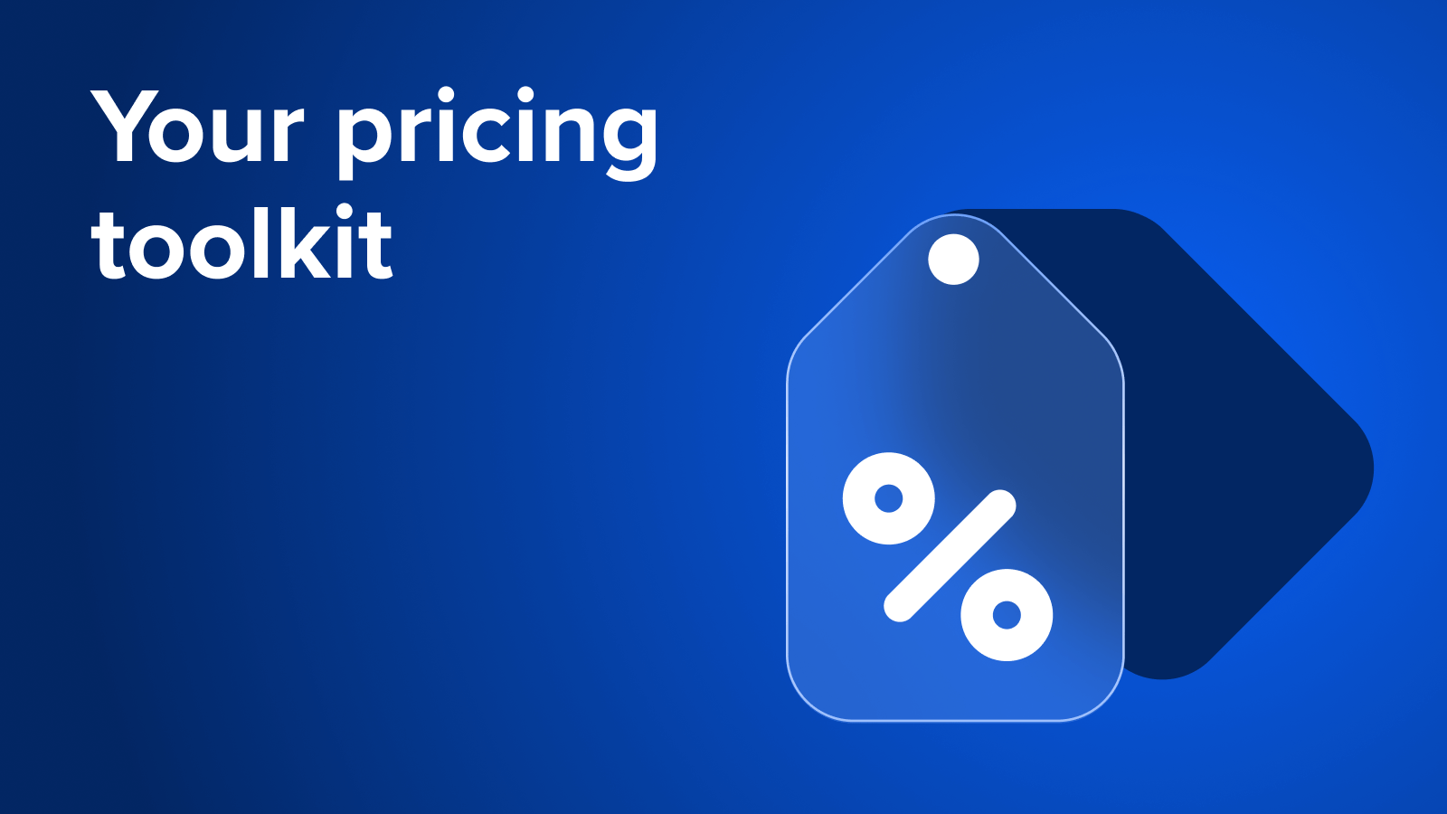 Your pricing toolkit