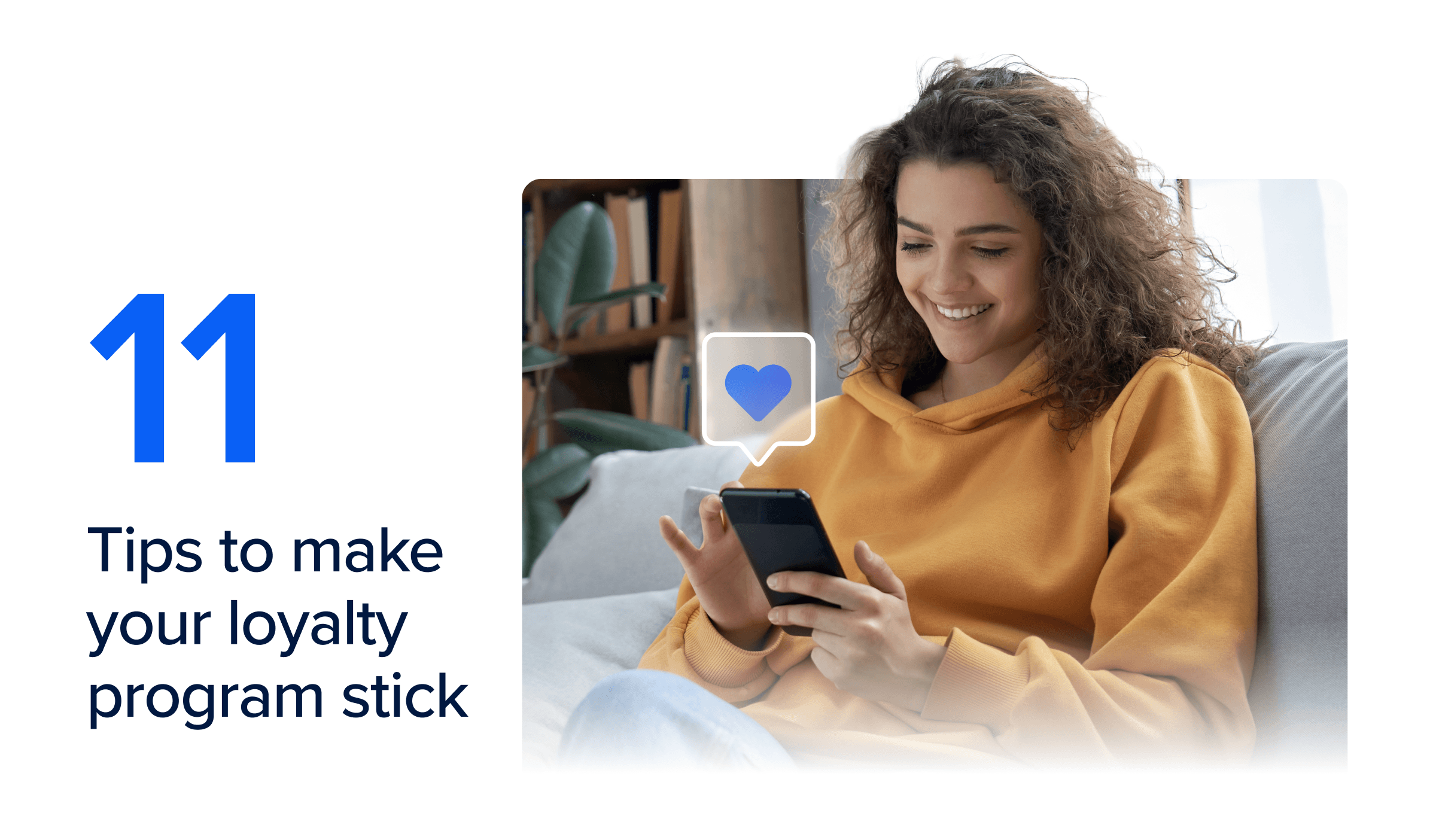 11 Tips to make your loyalty program stick