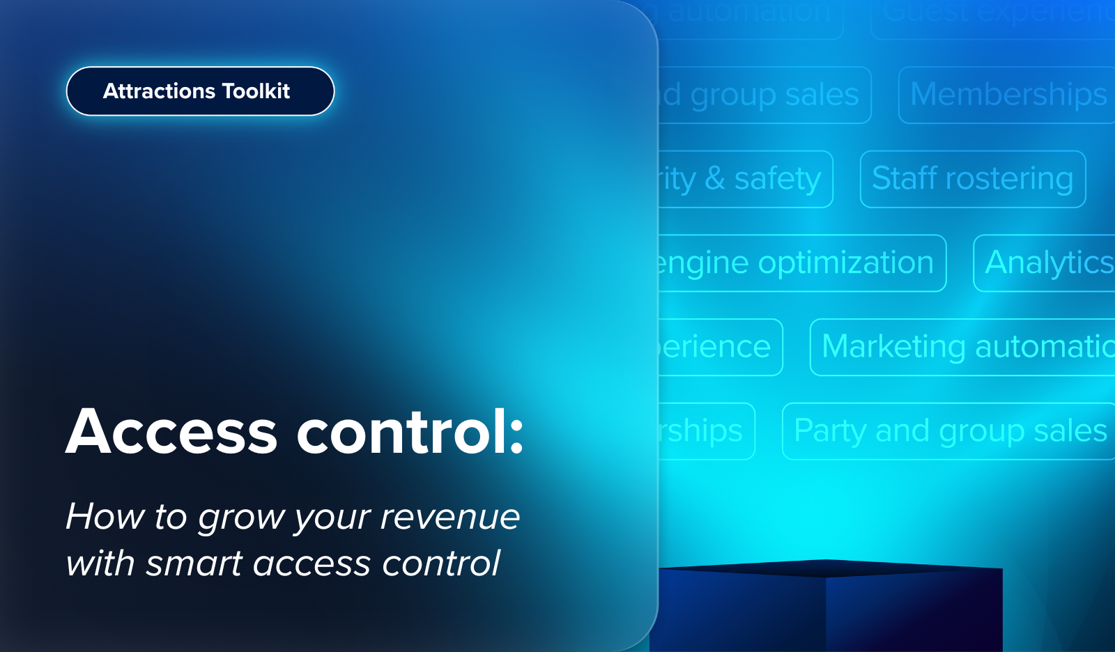 Attractions Toolkit: How to Grow Your Revenue with Smart Access Control